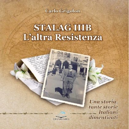 Stalag IIIB - L'altra Resistenza